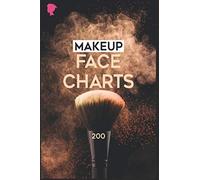 Makeup Face Charts 200: 200 Pages Practice Makeup Sheets, Facechart Makeup