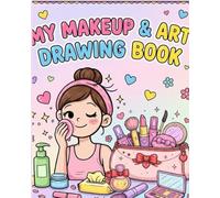Makeup & Me: A Self-Love Coloring Book: Cute Beauty-Inspired Pages for Relaxation, Confidence, and Everyday Self-Care