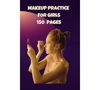 Makeup Practice for Girls: Practice and Perfect Your Makeup Looks