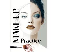 Makeup Training Face Charts: A4 Workbook with 50 Practice Pages for Students, MUAs & Beauty Professionals