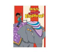 Makhi And The Run Away Elephant