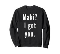 Maki? Je t’AI EU. Sweatshirt