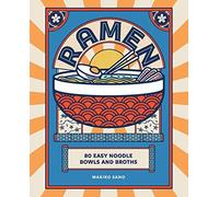 Makiko Sano - Ramen 80 easy noodle bowls and broths - Hardback - F84z
