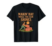 Makin Hay While The Sun Shines Farm Humour Print T-Shirt