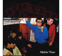 Makin' Time - Pump It Up [Vinyl Single]