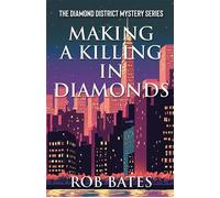 Making a Killing in Diamonds