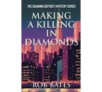 Making A Killing In Diamonds