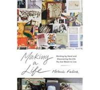 Making a Life by Melanie Falick Melanie Falick (Auteur)