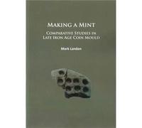 Making A Mint Comparative Studies In Lat Mark Landon, (Auteur)