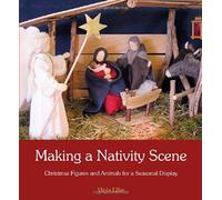 Making a Nativity Scene: Christmas Figures and Animals for a Seasonal Display by Viola Ulke (18-Sep-2014) Paperback