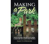 Making a Park: Sweetwater Creek State Park: A History of Land and People