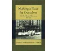 Making a Place for Ourselves Vanessa Northington Gamble (Auteur)