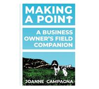 Making A Point - A Business Owner's Field Companion