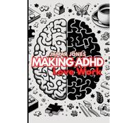 Making ADHD love work