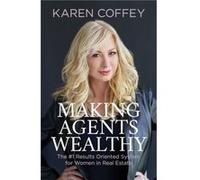 Making Agents Wealthy by Karen Coffey Karen Coffey (Auteur)