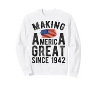 Making America Great Since 1942, Hommes et Femmes de 84 Ans Sweatshirt