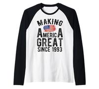 Making America Great Since 1993 Year Old Men Women Manche Raglan