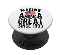 Making America Great Since 1993 Year Old Men Women PopSockets PopGrip Adhésif