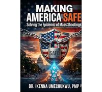 Making America Safe: Solving the Epidemic of Mass Shootings