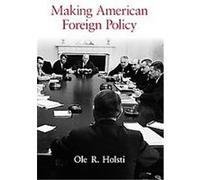 Making American Foreign Policy