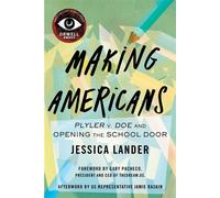Making Americans Plyler v. Doe and Opening the School Door - Jessica Lander - Beacon Press - ebook (ePub) - Livre