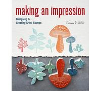 [Making an Impression: Designing & Creating Artful Stamps] [By: Geninne D. Zlatkis] [April, 2013]