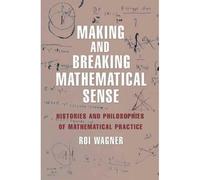 Making And Breaking Mathematical Sense