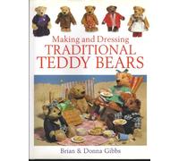 Making and Dressing Traditional Teddy Bears