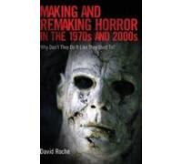Making And Remaking Horror In The 1970s And 2000s