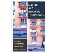 Making And Remaking The Balkans