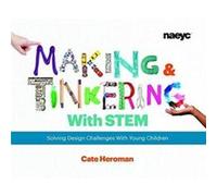 Making and Tinkering With STEM by Cate Heroman Unknown (Auteur)
