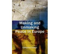 Making and Unmaking Peace in Europe