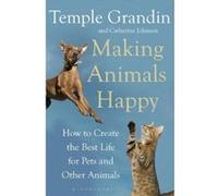 Making Animals Happy Grandin, Temple (Auteur)
