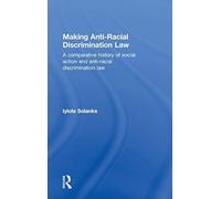 Making AntiRacial Discrimination Law by Iyiola Solanke Iyiola Solanke (Auteur)