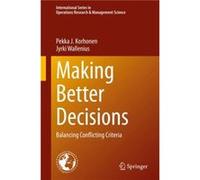 Making Better Decisions by Jyrki Wallenius Pekka J. Korhonen Jyrki Wallenius (Auteur)