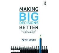 Making Big Decisions Better
