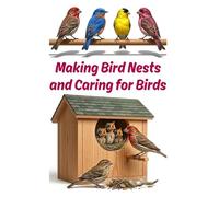 Making Bird Nests and Caring for Birds