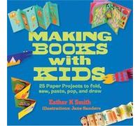 Making Books with Kids by Esther K. Smith Esther K Smith, (Auteur)