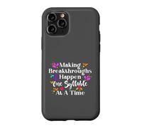 Making Breakthroughs One Syllable At A Time Speech Therapy Coque pour iPhone 11 Pro