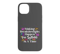 Making Breakthroughs One Syllable At A Time Speech Therapy Coque pour iPhone 14 Plus