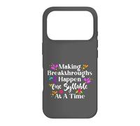 Making Breakthroughs One Syllable At A Time Speech Therapy Coque pour iPhone 17 Pro
