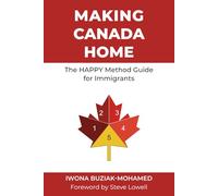 Making Canada Home: The HAPPY Method Guide for Immigrants