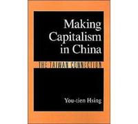 Making Capitalism in China The Taiwan Connection by YouTien Hsing You-Tien Hsing (Auteur)