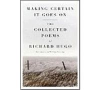 Making Certain It Goes On Richard Hugo (Auteur)