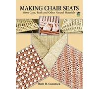 Making Chair Seats from Cane, Rush and Other Natural Materials`