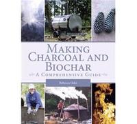 Making Charcoal and Biochar by Rebecca Oaks Inconnu (Auteur)