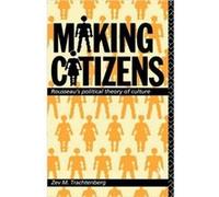 Making Citizens by Zev M. Trachtenberg Trachtenberg, Zev M. (Auteur)