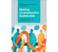 Making Co-production Sustainable: Challenges, Opportunities and Ways Forward