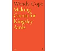 Wendy Cope – Making Cocoa for Kingsley Amis – Faber & Faber