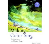 Making Color Sing 25th Anniversary Edition by J Dobie Dobie, Jeanne (Auteur)